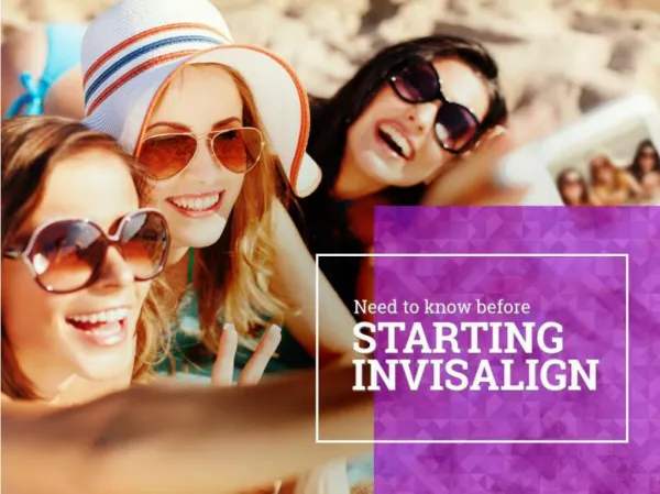 Useful Information before Starting Invisalign Treatment - Wimpole Dental