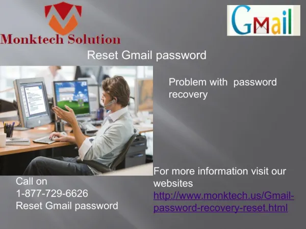 Dial 1-877-729-6626 Reset Gmail Password if you lost your password