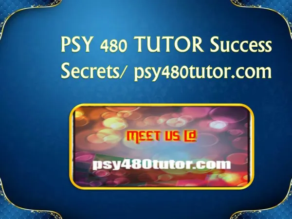 PSY 480 TUTOR Success Secrets/ psy480tutor.com