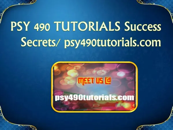 PSY 490 TUTORIALS Success Secrets/ psy490tutorials.com