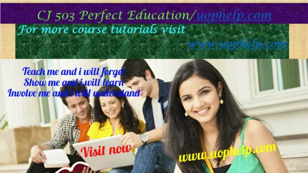 CJ 503 Perfect Education /uophelp.com