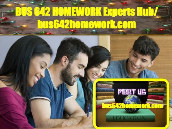 BUS 642 HOMEWORK Experts Hub/ bus642homework.com