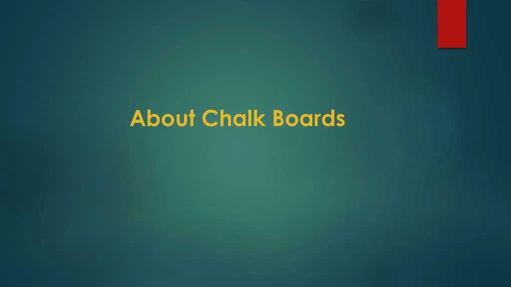 about chalk boards