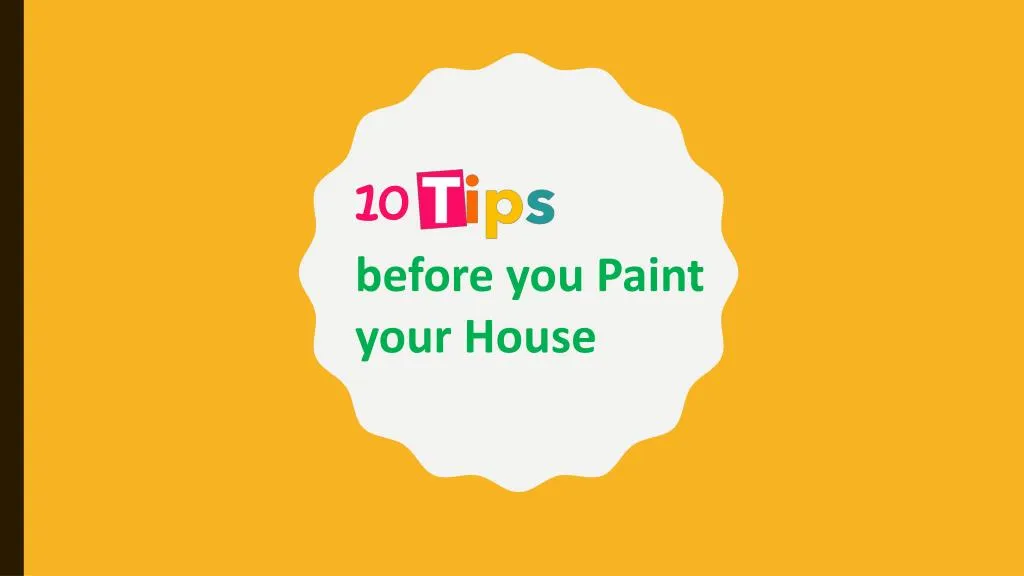 10 before you paint your house