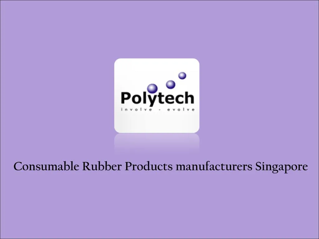 consumable rubber products manufacturers singapore