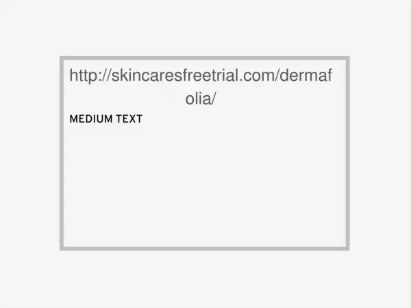 http://skincaresfreetrial.com/dermafolia/