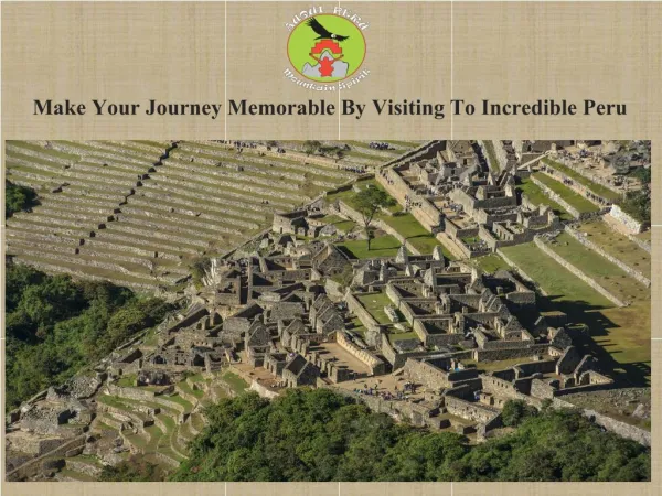Make Your Journey Memorable By Visiting To Incredible Peru