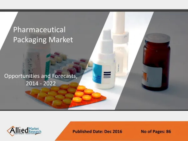 Pharmaceutical Packaging Market Growth & Analysis Forecast to 2022