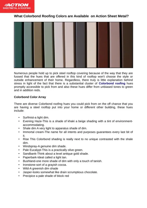 Colorbond material hues in addition comes in 6 metal steel material shades