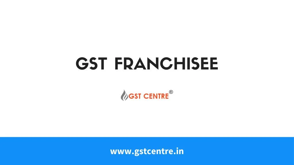 gst franchisee