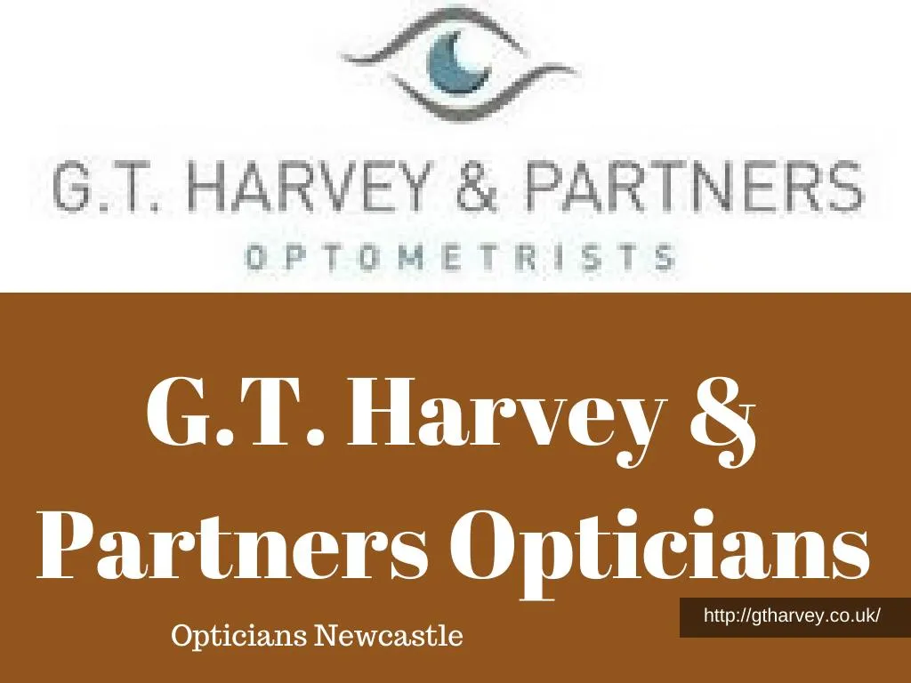 g t harvey partners opticians opticians newcastle