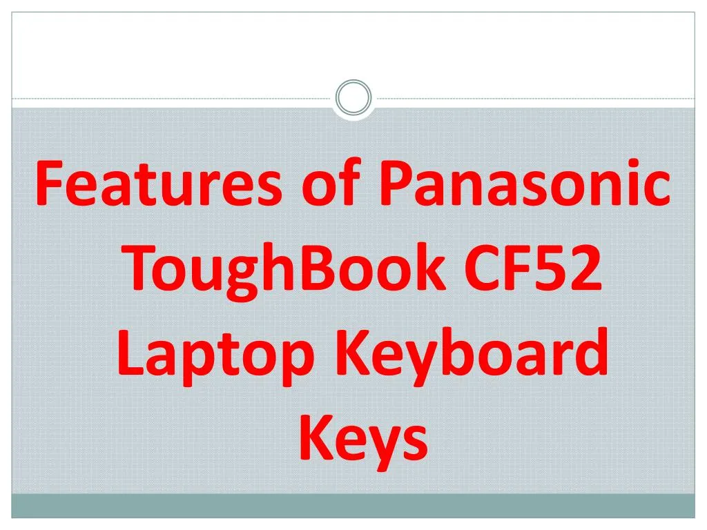 features of panasonic toughbook cf52 laptop