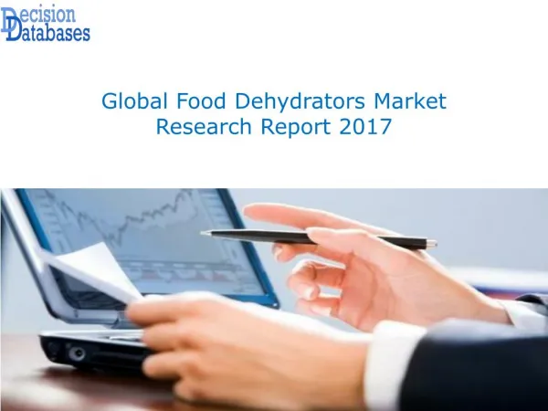 Worldwide Food Dehydrators Market Manufactures and Key Statistics Analysis 2017