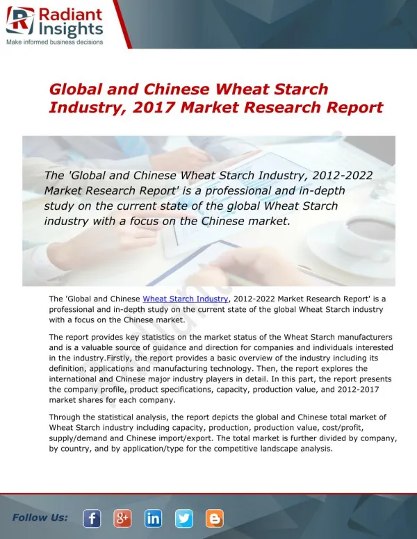 Chinese Wheat Starch Industry Market Research Report 2016:: Radiant Insights Inc