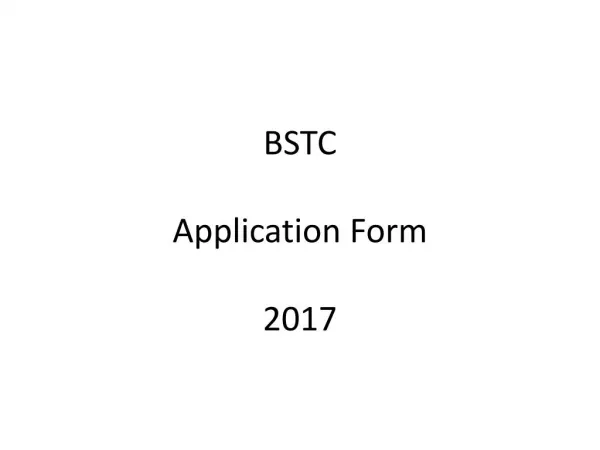 BSTC Online Applicatin Form 2017
