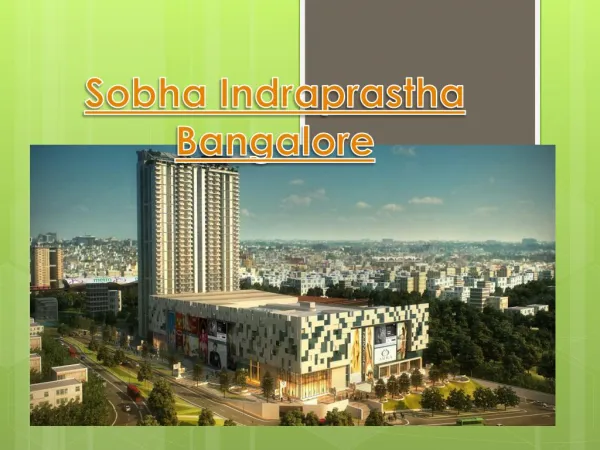 A most demanding property in Bangalore | Sobha Indraprastha