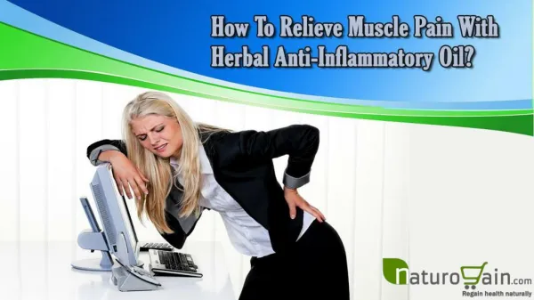 How To Relieve Muscle Pain With Herbal Anti-Inflammatory Oil?