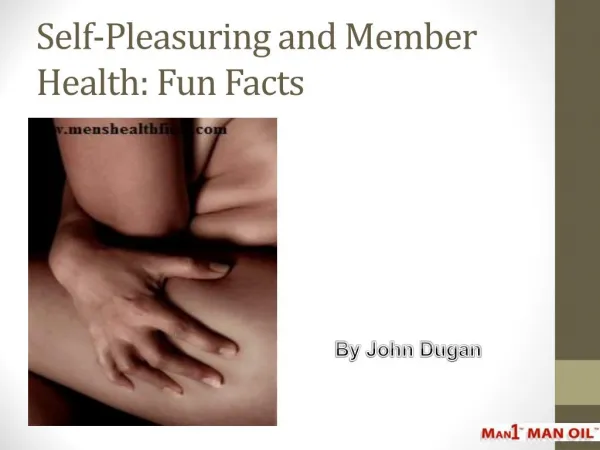 Self-Pleasuring and Member Health: Fun Facts