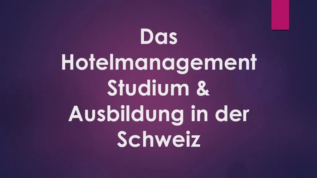 das hotelmanagement studium ausbildung in der schweiz