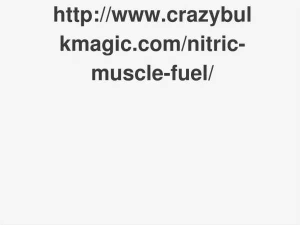 http://www.crazybulkmagic.com/nitric-muscle-fuel/