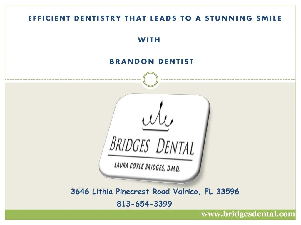 efficient dentistry that leads to a stunning smile with brandon dentist