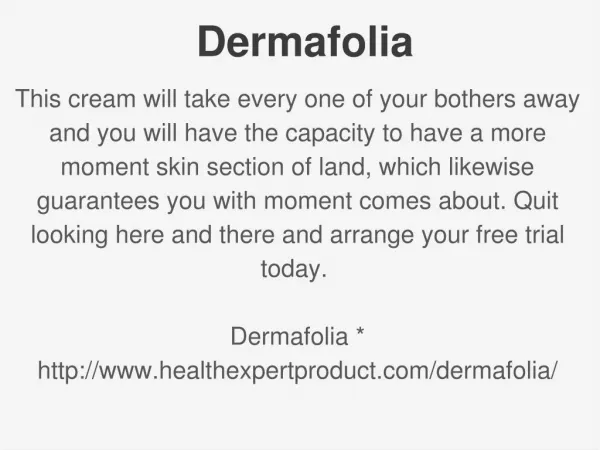 http://www.healthexpertproduct.com/dermafolia/