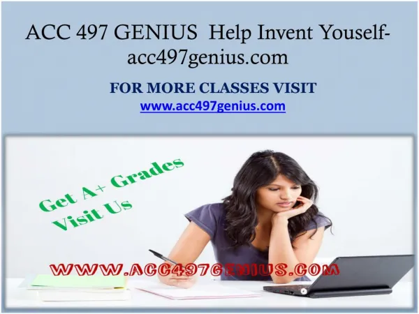ACC 497 GENIUS Help Invent Youself-acc497genius.com