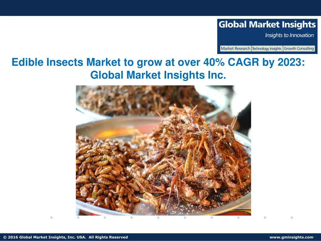 edible insects market to grow at over 40 cagr
