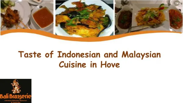 Taste of Indonesian and Malaysian Cuisine in Hove​