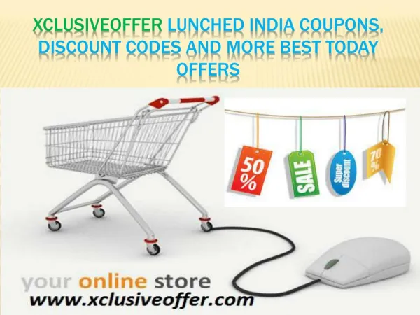 Xclusiveoffer Lunched India Coupons, Discount Codes and More Best Today Offers .