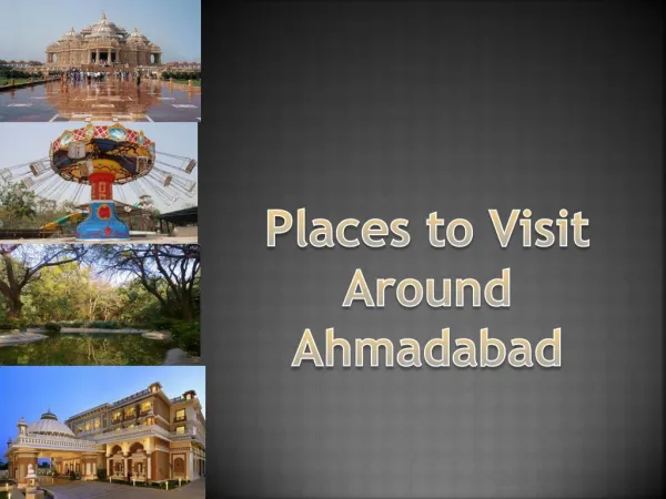 Places to visit around Ahmedabad