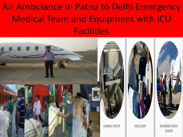 Air Ambulance Patna and Delhi with Doctors Team