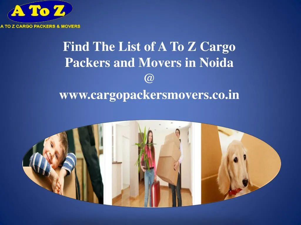 find the list of a to z cargo packers and movers in noida @ www cargopackersmovers co in