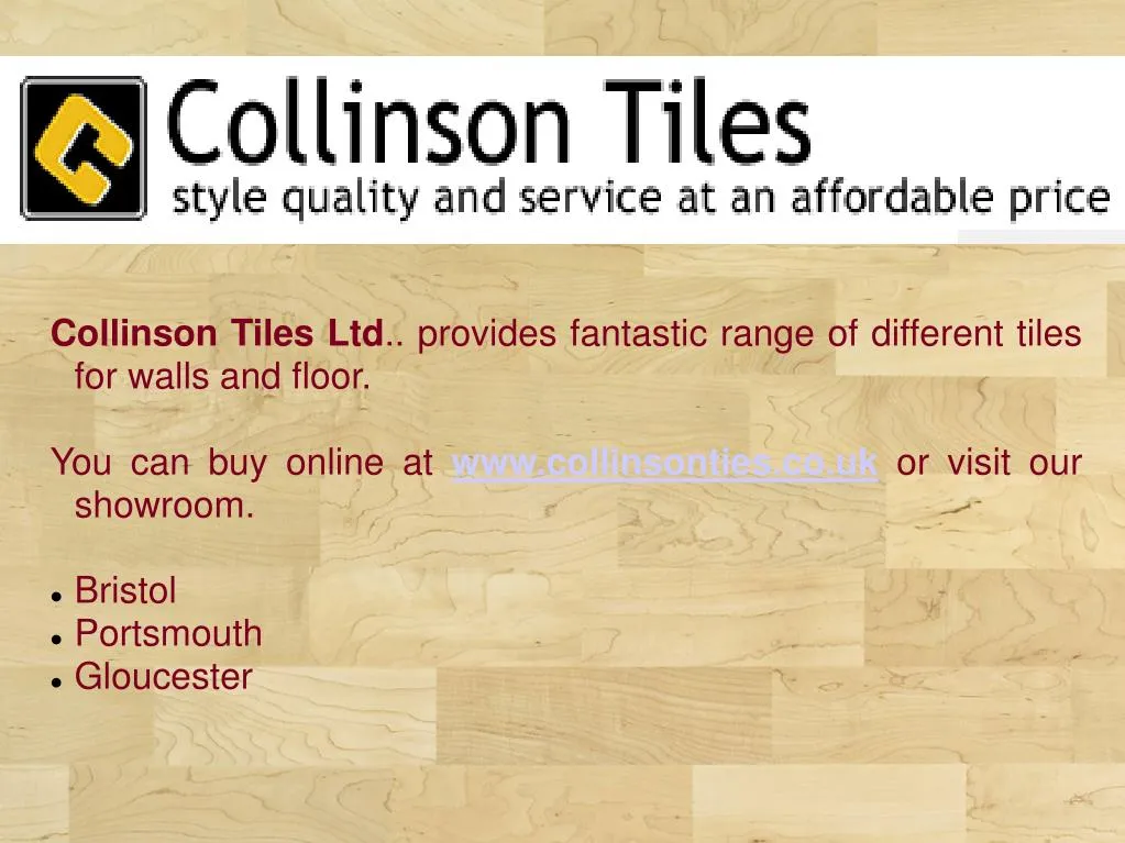 collinson tiles ltd provides fantastic range
