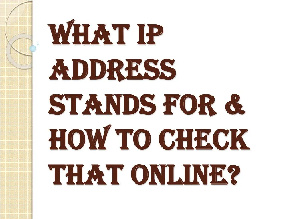 what ip address stands for how to check that online