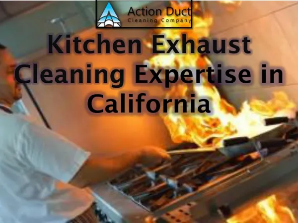 Kitchen Exhaust Cleaning Expertise in California
