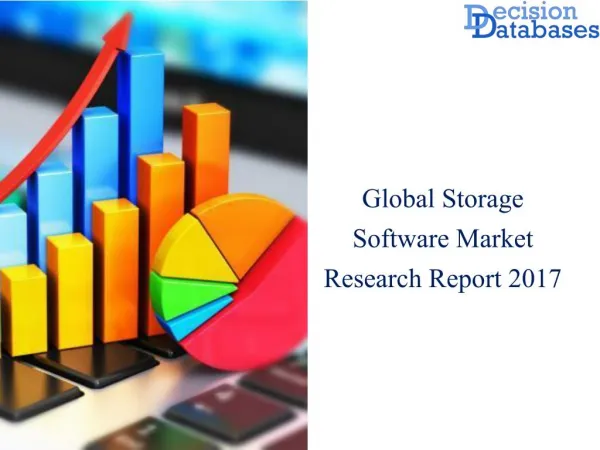 Storage Software Market: Industry Manufacturers Analysis and Forecasts 2017