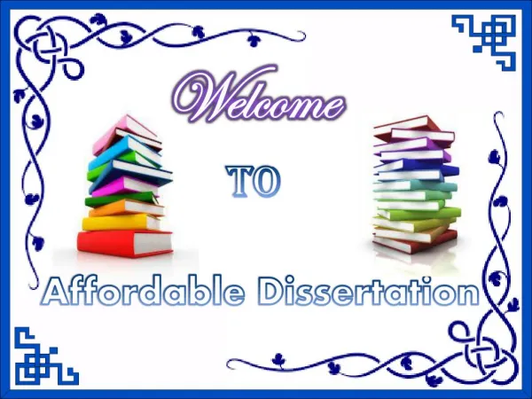 Affordable Dissertation - Premium Dissertation Writing Services Available