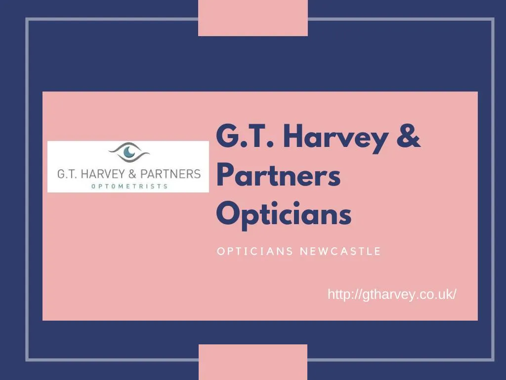 g t harvey partners opticians