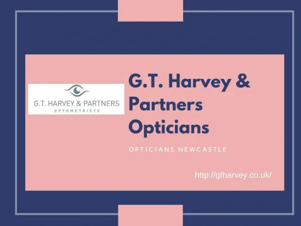 Opticians Newcastle - gtharvey.co.uk