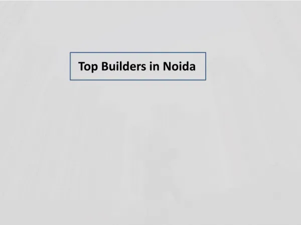 Top Builders in Noida