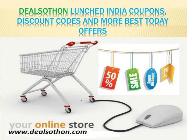 Dealsothon Lunched India Coupons, Discount Codes and More Best Today Offers .