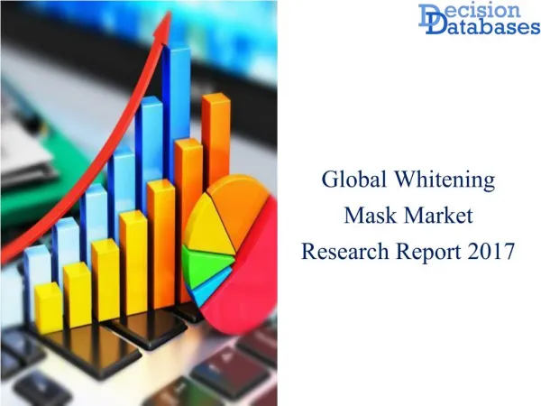 Global Whitening Mask Market Analysis By Applications 2017