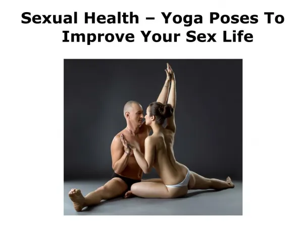Sexual Health – Yoga Poses To Improve Your Sex Life