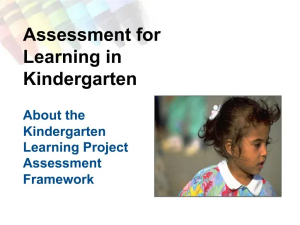 About the Kindergarten Learning Project Assessment Framework