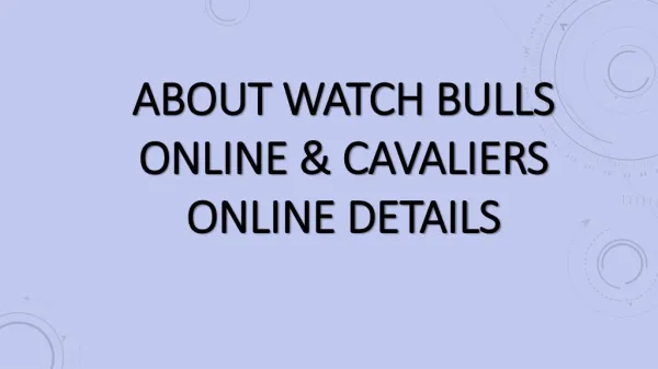 About Watch Bulls & Cavaliers Online Details