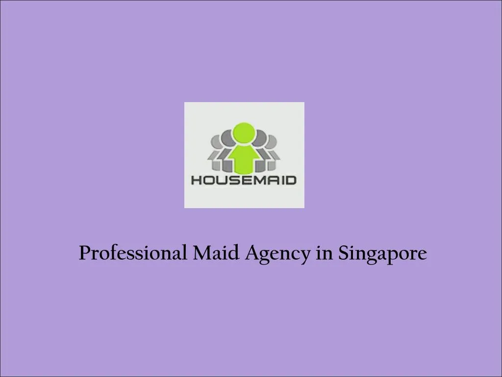 professional maid agency in singapore