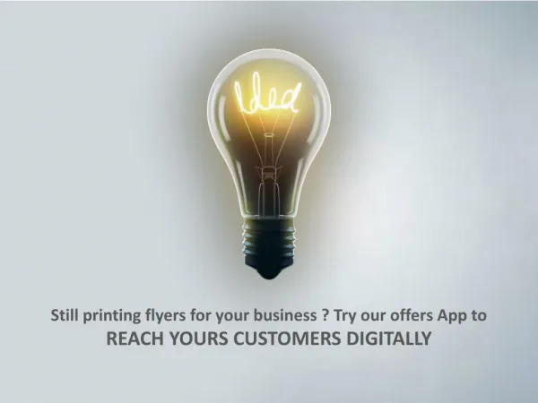 Flyers are no more. Try our offers App to reach customers digitally
