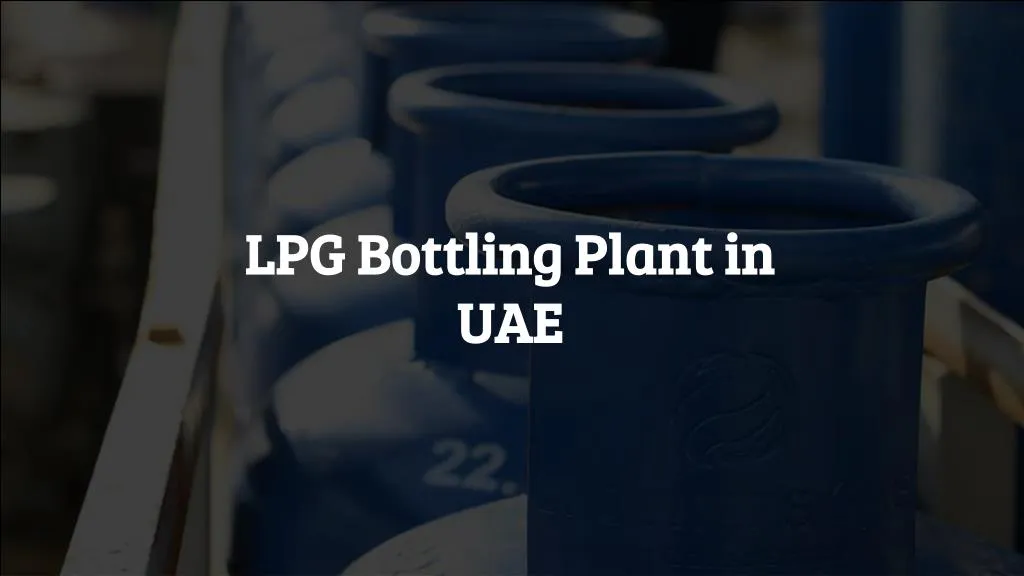 lpg bottling plant in uae