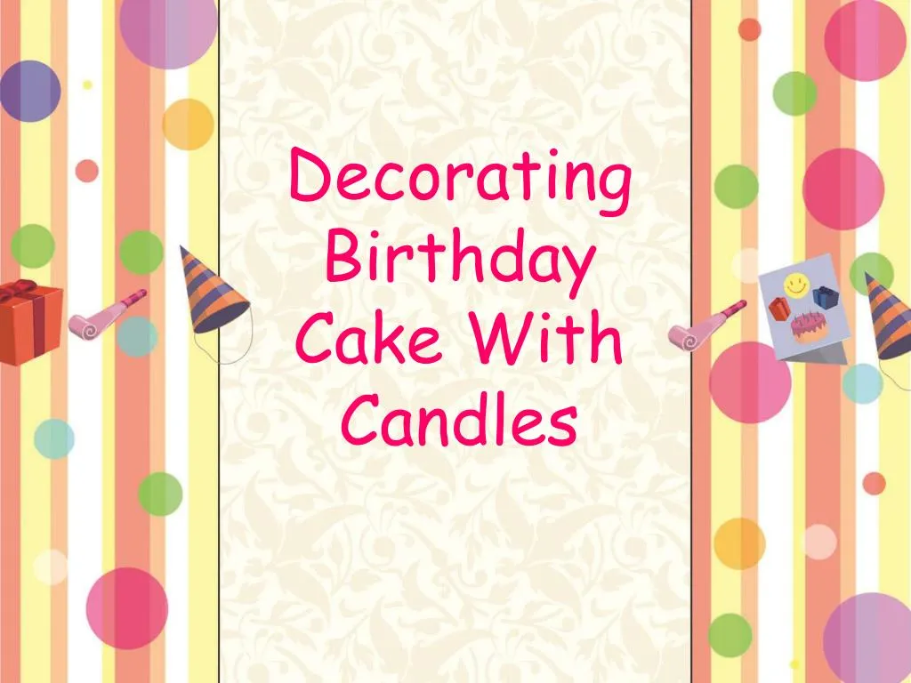 decorating birthday cake with candles